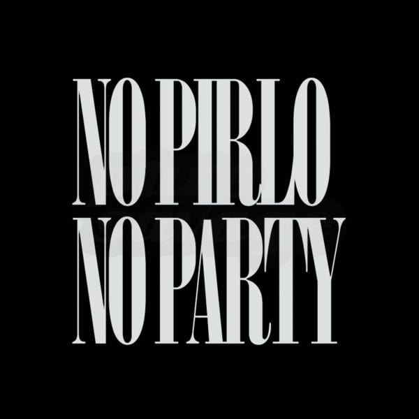 no pirlo no party